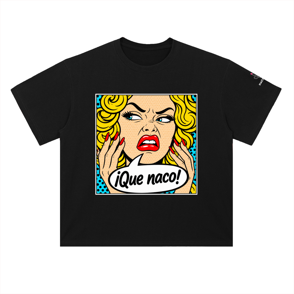 ¡Que Naco! Heavyweight Tee